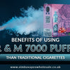 Benefits of using RandM 7000 puffs than traditional cigarettes - Simba Vapes Wholesale