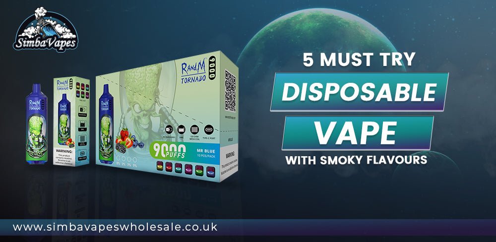 5 Must Try Disposable Vapes with Smoky Flavours