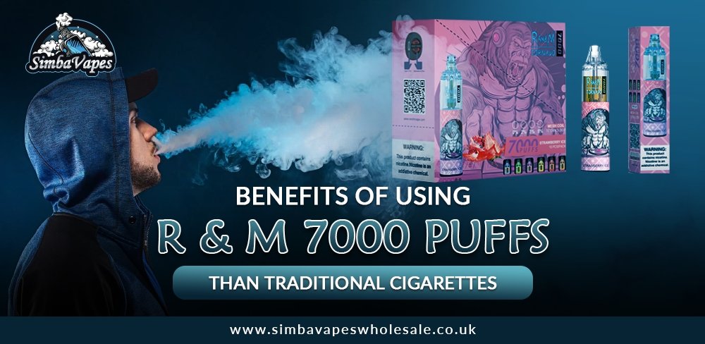Benefits of using RandM 7000 puffs than traditional cigarettes